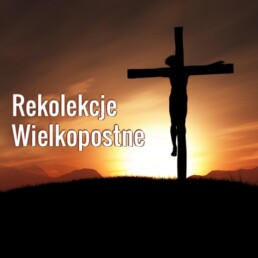 rekolekcje wielkopostne uai